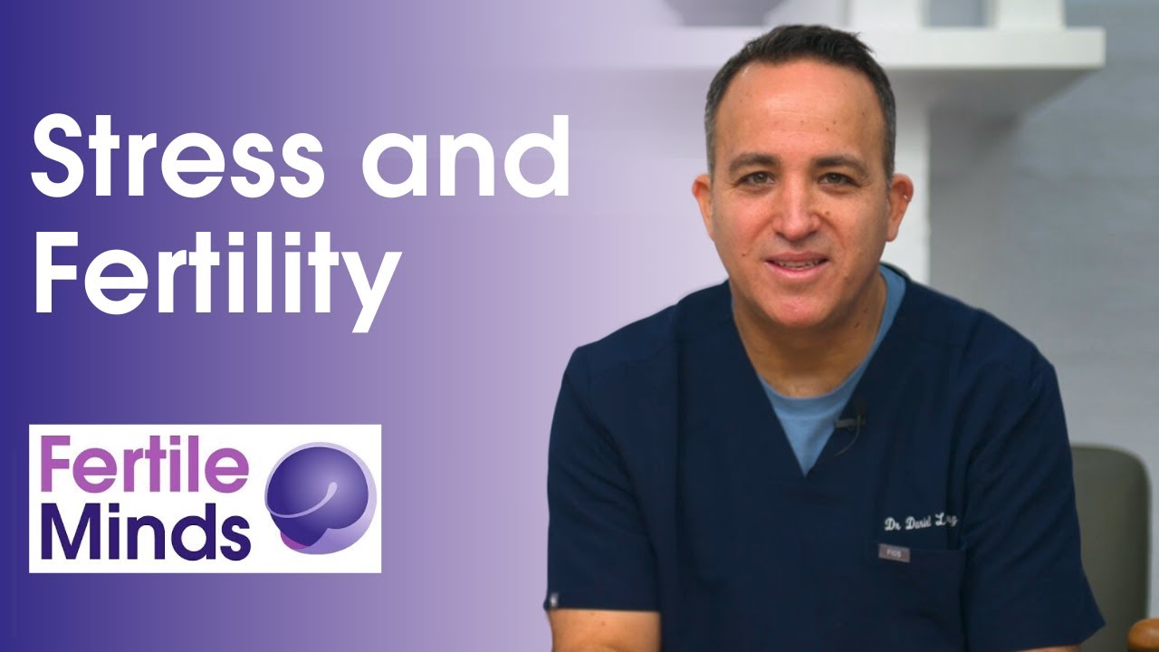 Stress and Fertility - Fertile Minds